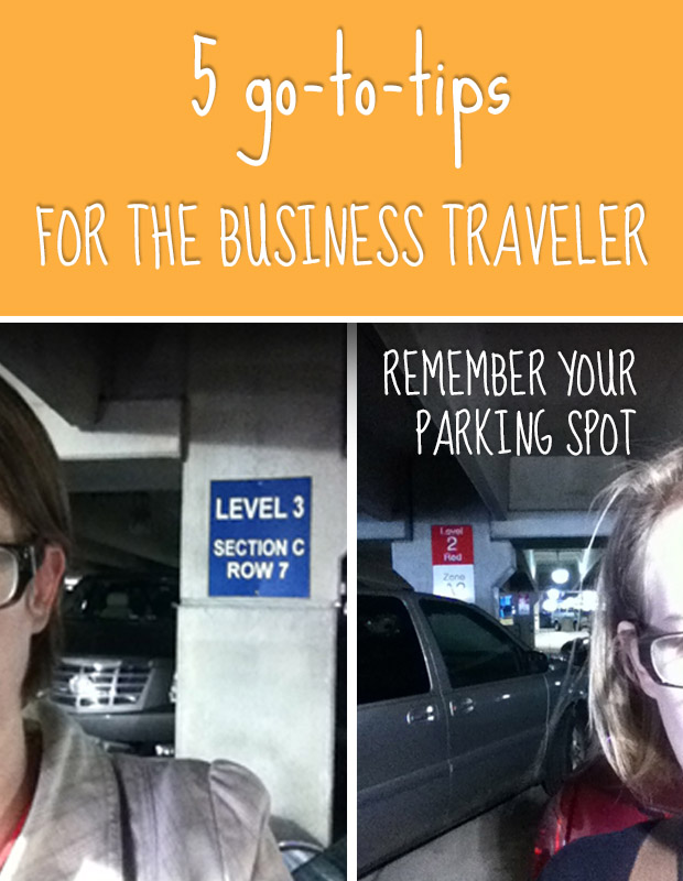 5 Tips for the Business Traveler: Always remember your parking spot - take a picture on your phone of the wayfinding - the latest pic will lead you back to your car. - upupandaways.com